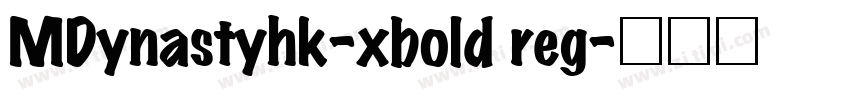 MDynastyhk-xbold reg字体转换
